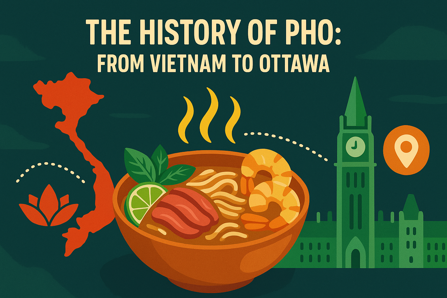 The History of Pho: From Vietnam to Ottawa - Pho By Night Vietnamese restaurant Ottawa