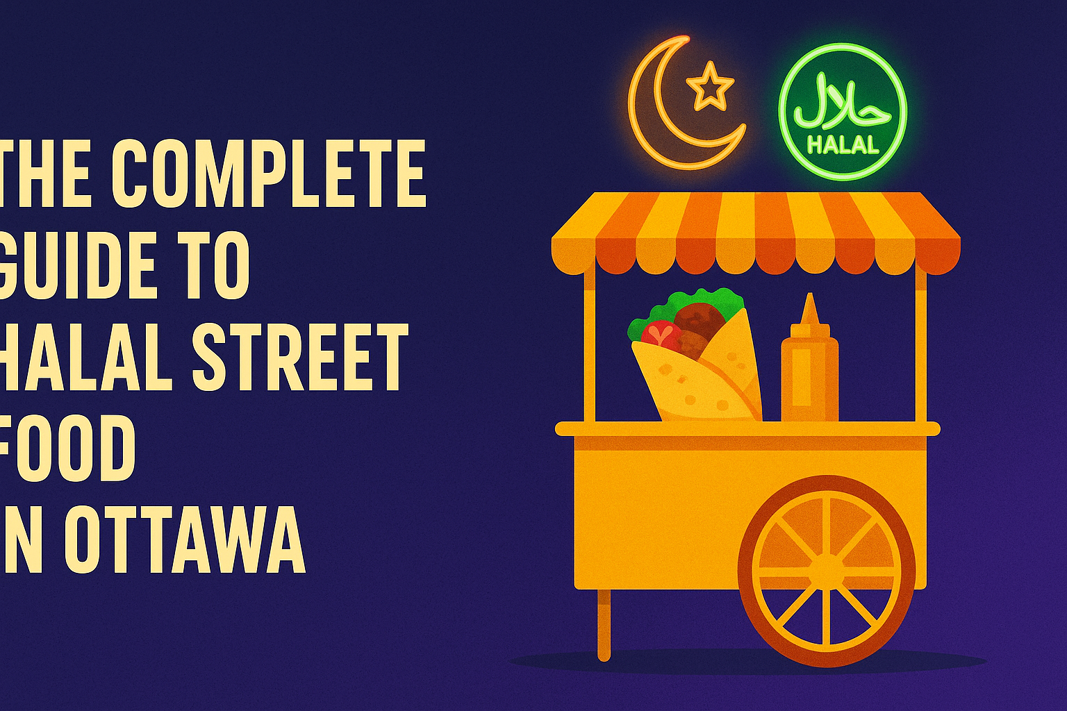 The Complete Guide to Halal Street Food in Ottawa - Vietnamese food blog Ottawa